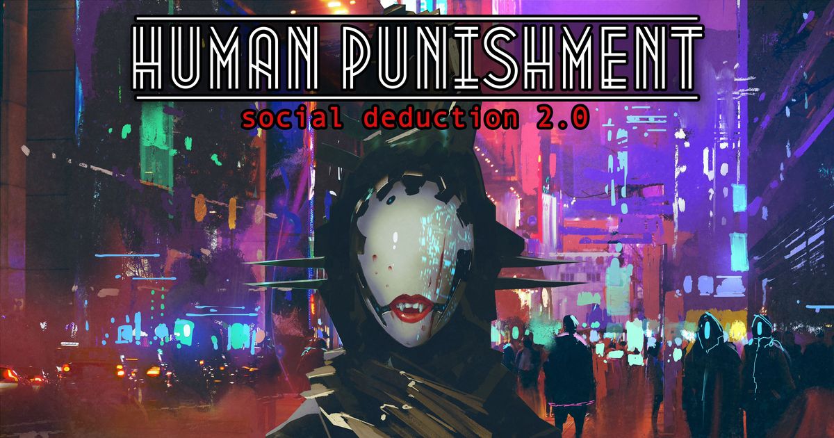 Human Punishment: Social Deduction 2.0 | Board Game | BoardGameGeek