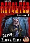 Board Game: Revolver Expansion 1.5: Death Rides a Horse