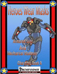 RPG Item: Heroes Wear Masks Character Book 4: Armored Suits and Mechanical Madmen