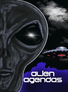 Alien Agendas