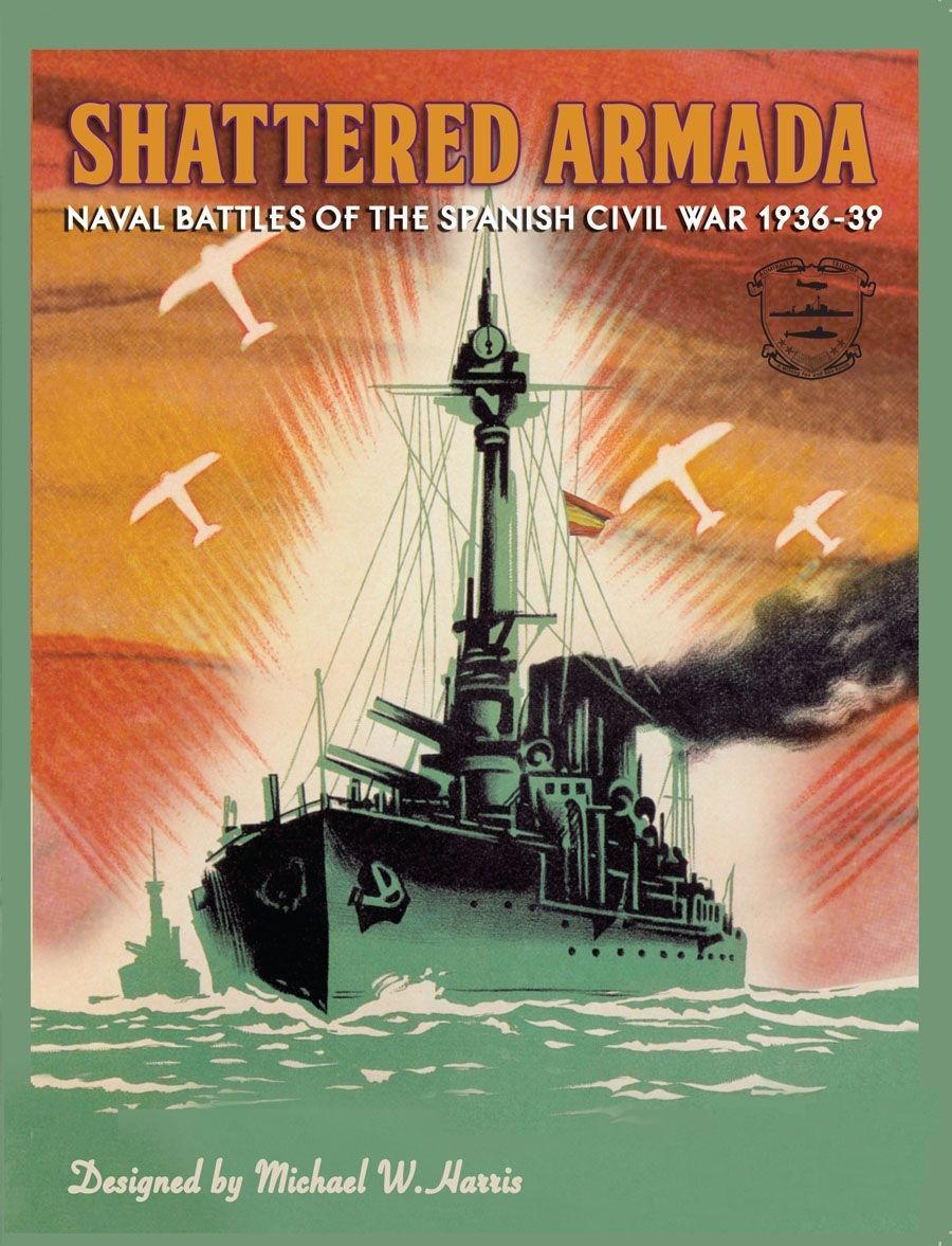 Shattered Armada: Naval Battles of the Spanish Civil War 1936-39 cover