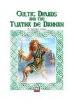 RPG Item: Celtic Druids and the Tuatha de Dannan
