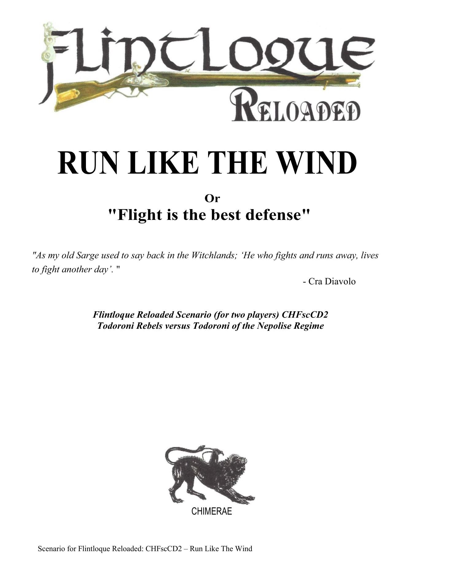 Run Like the Wind, or, "Flight is the best defense"