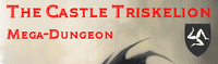 Series: The Castle Triskelion Mega-Dungeon