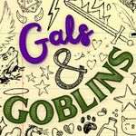 Podcast: Gals & Goblins