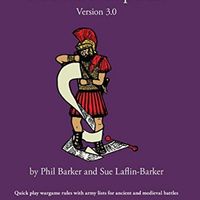 De Bellis Antiquitatis: Quick Play Wargame Rules with Army Lists for Ancient and Medieval Battles