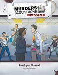 RPG Item: Murders & Acquisitions Employee Manual: Downsized Edition
