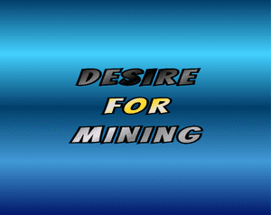 Desire FOR Mining