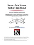 RPG Item: Bazaar of the Bizarre: Archer's Best Friend