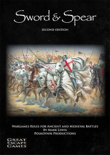 Sword & Spear: Wargames Rules for Ancient and Medieval Battles