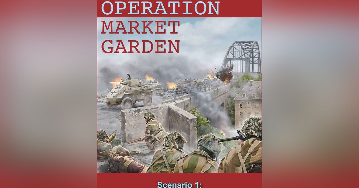 Operation Market Garden: Scenario 1 – XXX Corps Breakout: For