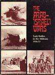 Board Game: The Arab-Israeli Wars: Tank Battles in the Mideast