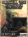 RPG Item: Oldskull Game Expansions: 1977 Bestiary