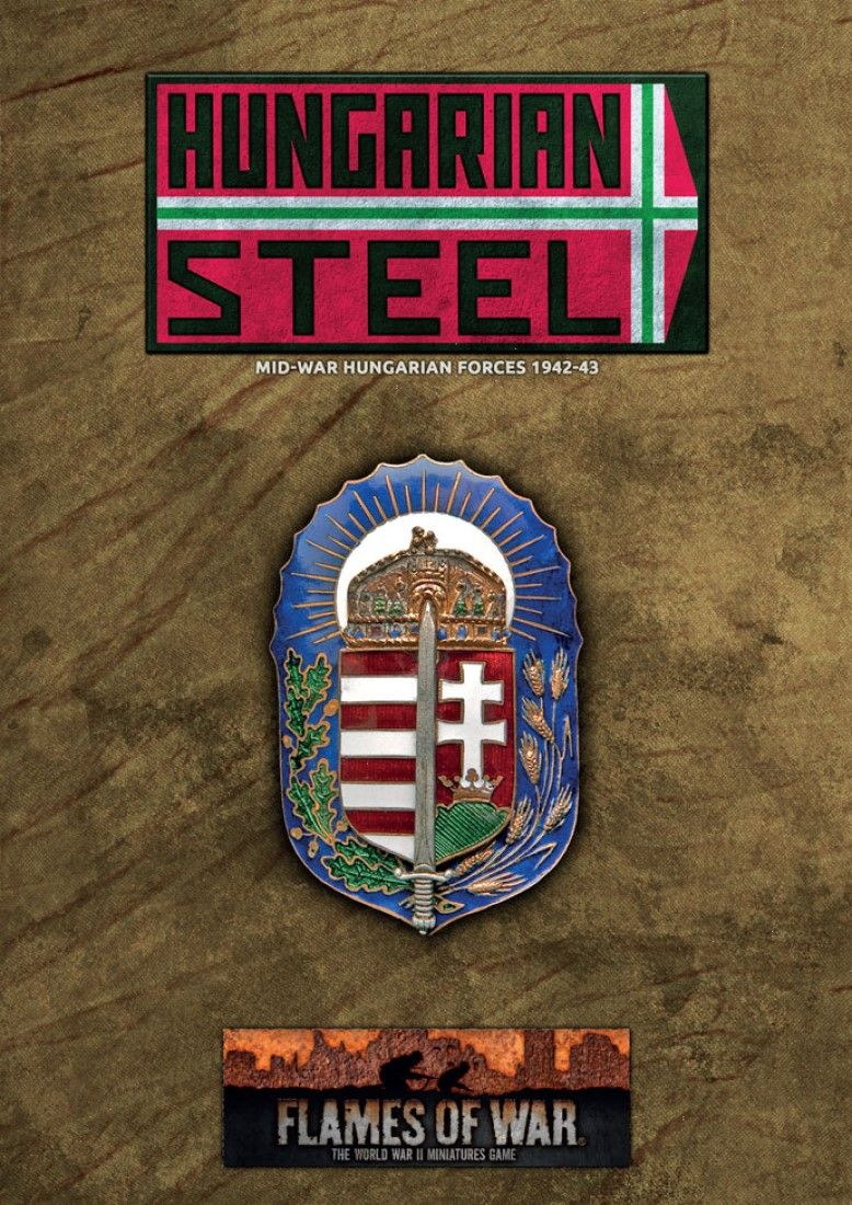 Flames of War: Hungarian Steel – Mid-War Hungarian Forces 1942-43 cover