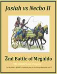2nd Megiddo: King Josiah vs. Pharaoh Necho II
