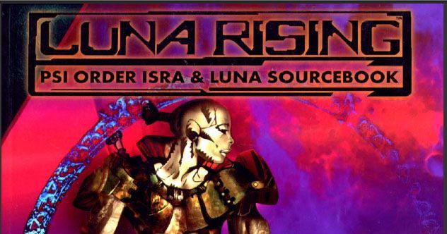 Luna Rising: PSI Order ISRA & Luna Sourcebook | RPG Item | RPGGeek