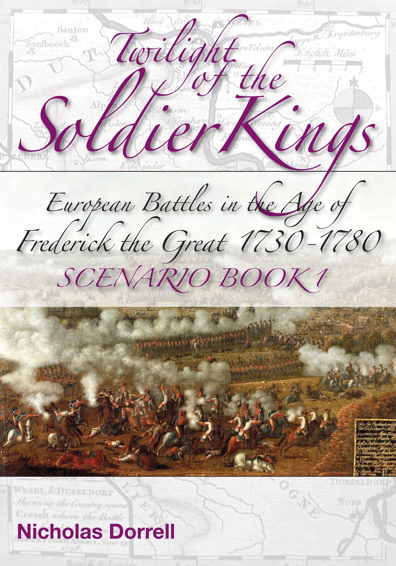 Twilight of the Soldier Kings: European Battles in the Age of Frederic the Great 1730-1780 – Scenario Book 1