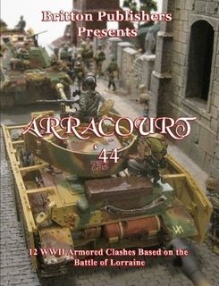 Arracourt &#039;44: 12 WWII Armored Clashed Based on the Battle of Lorraine