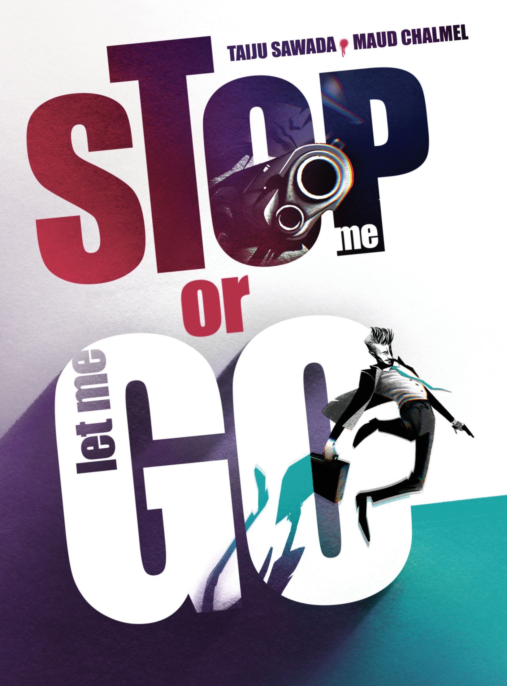 Stop me or let me go