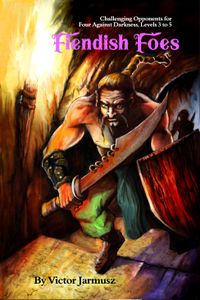 Fiendish Foes: Challenging Opponents for Four Against Darkness