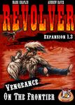 Board Game: Revolver Expansion 1.3: Vengeance on the Frontier