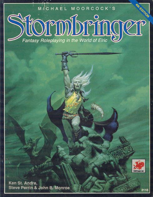 From the web:"STORMBRINGER is a roleplaying game based on a series of ...