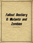 RPG Item: Fallout Bestiary 2: Mutants and Zombies