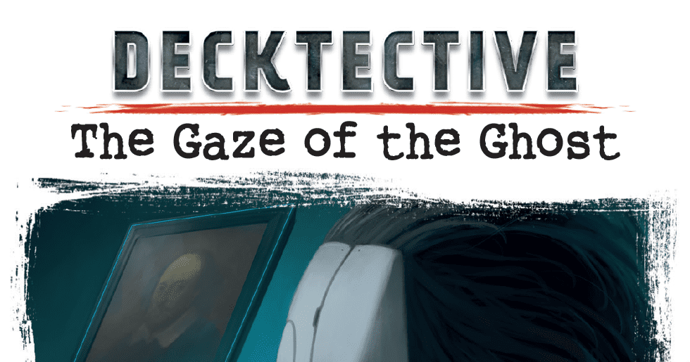 Decktective: The Gaze of the Ghost, Board Game