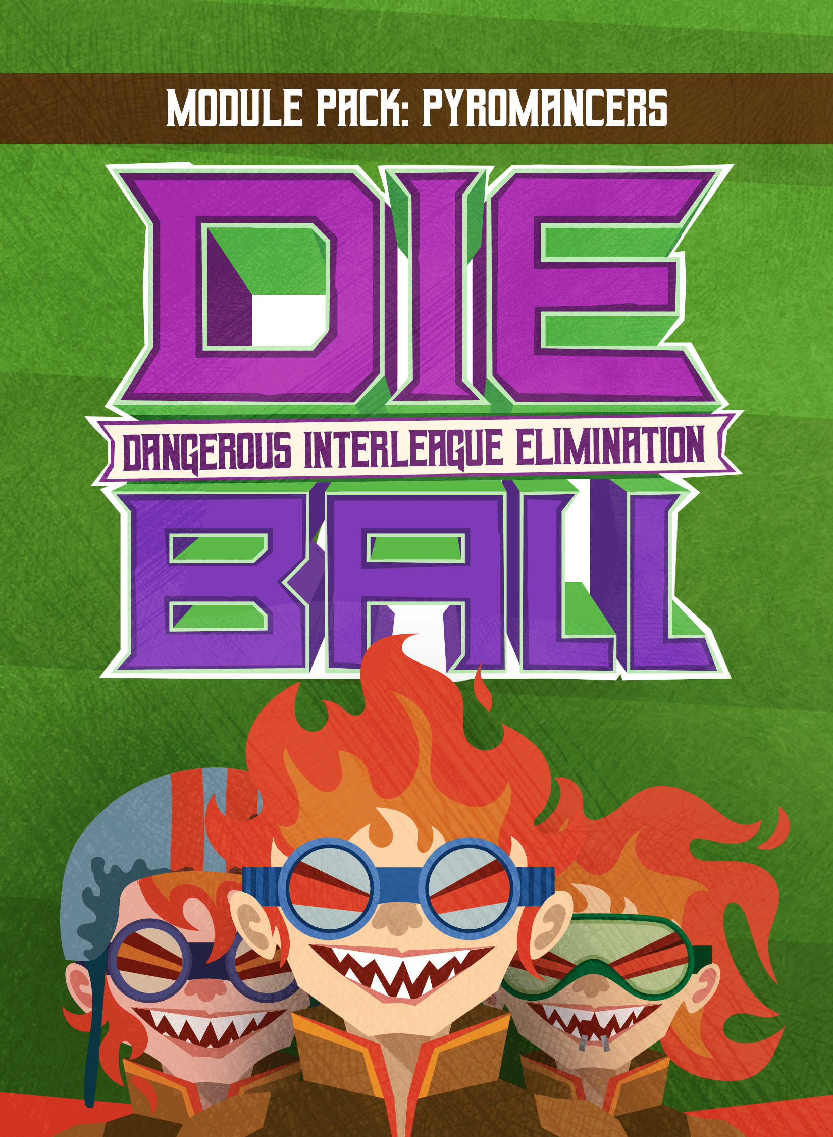 DIE Ball: Dangerous Interleague Elimination – Module Pack: Pyromancers