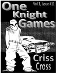 RPG Item: One Knight Games Vol. 3, Issue 11: Criss Cross Crash