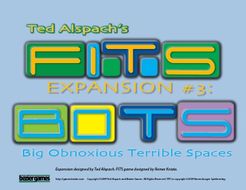 FITS: Expansion #3 – BOTS: Big Obnoxious Terrible Spaces