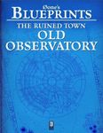 RPG Item: 0one's Blueprints: The Ruined Town, Old Observatory