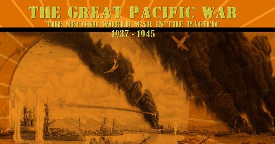The Great Pacific War: The Second World War in the Pacific 1937 