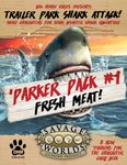 RPG Item: 'Parker Pack #1: Fresh Meat!