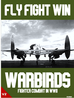 Fly Fight Win: Warbirds – Fighter Combat in WWII