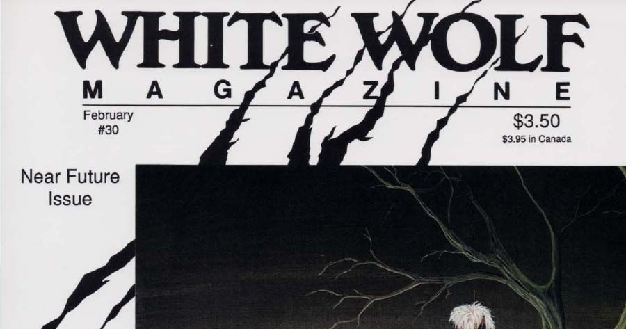 White Wolf Magazine (Issue 30 - Feb 1992) | Issue | RPGGeek