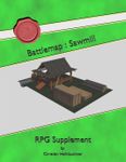 RPG Item: Battlemap: Sawmill