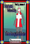 Issue: Heroes Weekly (Vol 5, Issue 4 - The Inquisition)