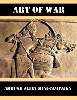 Art of War: Ambush Alley Mini Campaign