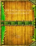 RPG Item: 100 Encounters for a Fantasy Jungle