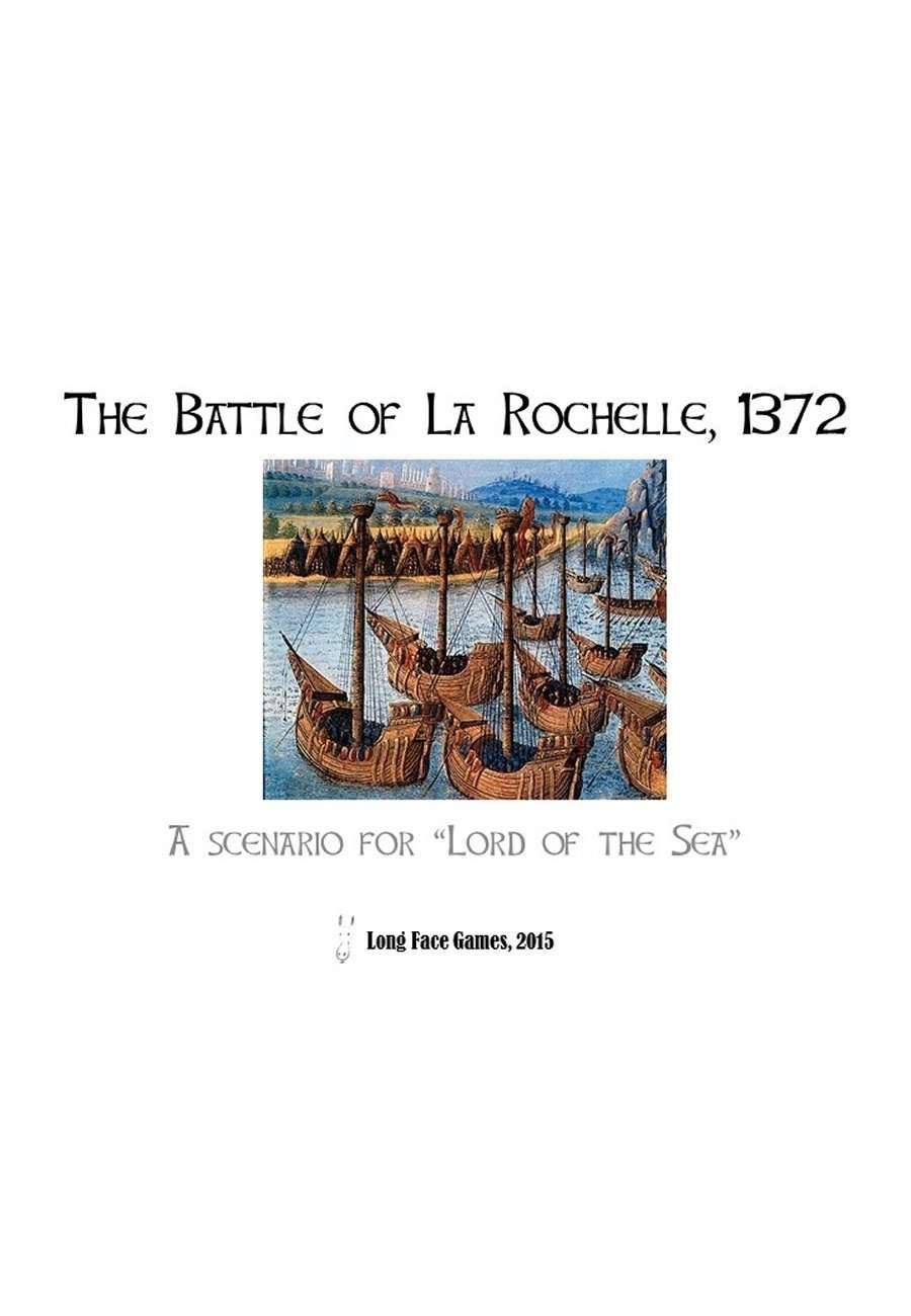 The Battle of La Rochelle, 1372: A Scenario for Lord of the Sea