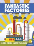 Fantastic Factories