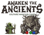 Awaken the Ancients