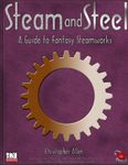 RPG Item: Steam and Steel: A Guide to Fantasy Steamworks