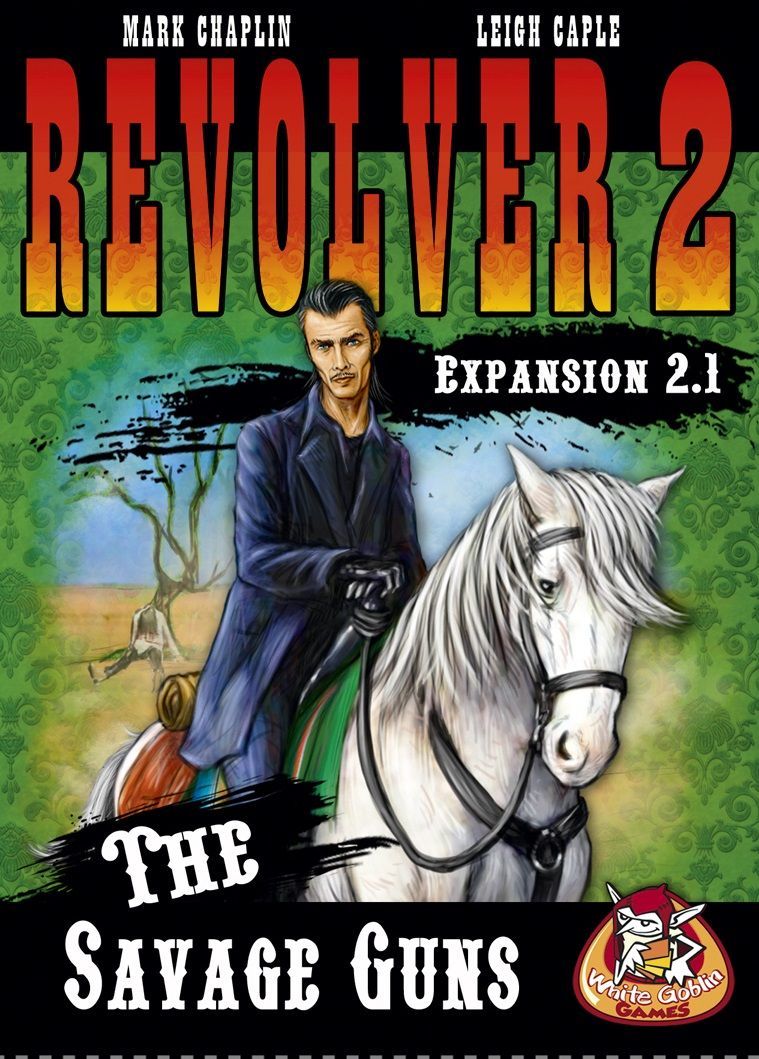 Revolver Expansion 2.1: The Savage Guns