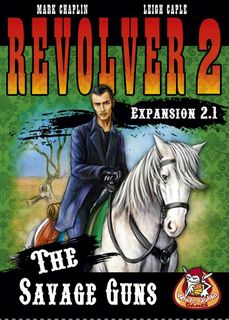 Revolver Expansion 2.1: The Savage Guns