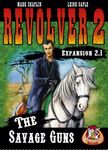 Board Game: Revolver Expansion 2.1: The Savage Guns