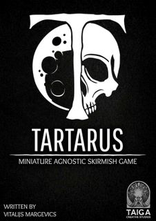 Tartarus: Miniature Agnostic Skirmish Game