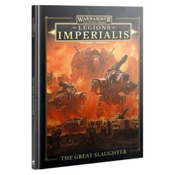 Warhammer: The Horus Heresy – Legions Imperialis: The Great Slaughter