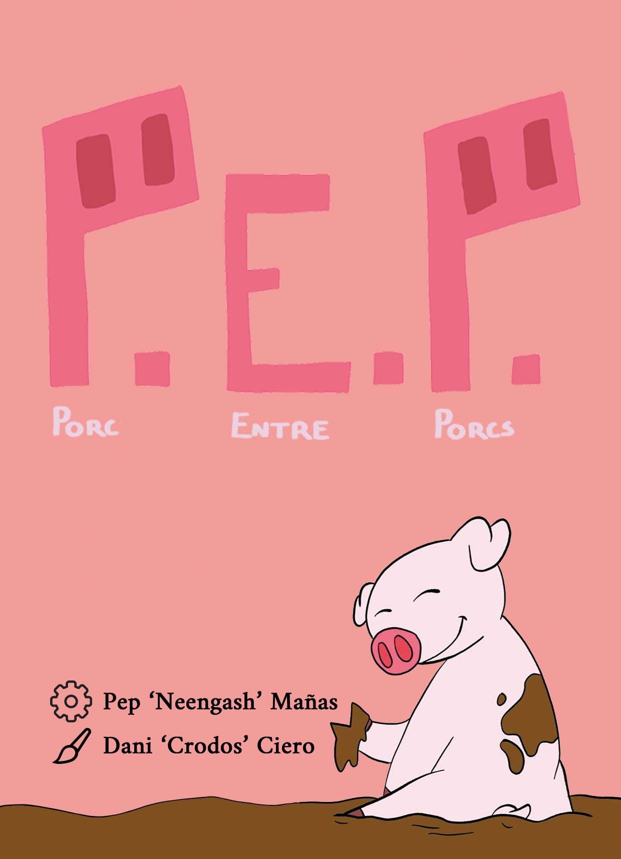 P.E.P.: Porc Entre Porcs